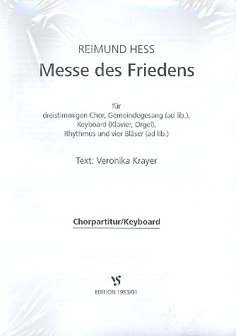 Messe des Friedens  fr gem Chor, Gemeindegesang (ad lib.), Keyboard (Klavier, Orgel), Rhythmus und vier Blser (ad lib. Chorpartitur/Keyboard