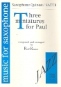 3 Miniatures for Paul for 5 saxophones (SATTB) score and parts