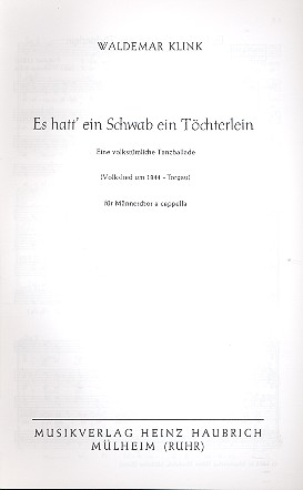 Es hatt' ein Schwab ein Tchterlein Tanzballade fr Mnnerchor a cappella, Chorpartitur