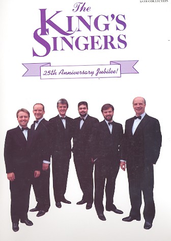 The King's singers for mixed chorus and piano,  score 25th anniversary jubilee