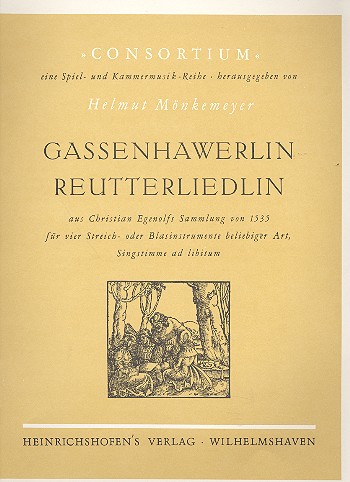 Gassenhawerlin Reutterliedlin fr 4 Streich- oder Blasinstrumente und Gesang ad lib. Partitur