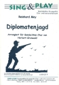 Diplomatenjagd fr gem Chor a cappella Singpartitur