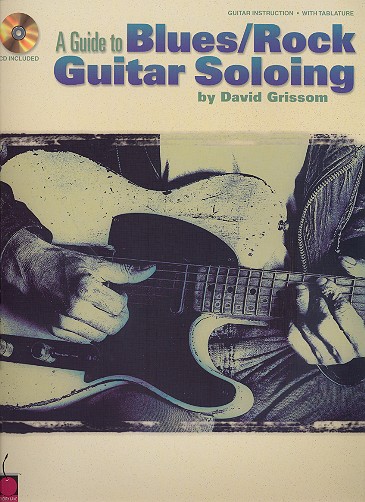 A guide to blues/ rock guitar soloing (+CD): guitar instruction with tablature