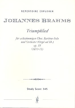 Triumphlied op.55 (1870-71) fr 8 stimmigen Chor, Bariton-Solo und Orchester (Orgel adlib.) Studienpartitur