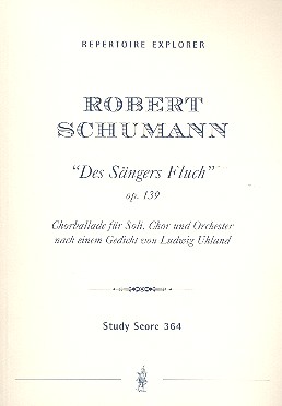 Des Sngers Fluch Op.139 fr Soli, Chor und Orchester Studienpartitur