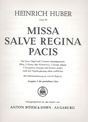 Missa Salve Regina Pacis op.25 Ausgabe A fr gem Chor, Orgel und Orchester Orgelauszug