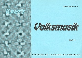 Bauers Volksmusik Band 1: fr Blasorchester Tenorhorn 3 in B