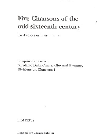 5 Chansons of the mid-sixteenth Century for 4 voices (instruments)