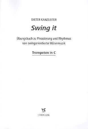 Swing it  bungsbuch zu Phrasierung und Rhythmus von swingorientierter Blsermusik    Trompeten in C