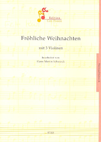Frhliche Weihnacht fr 3 Violinen Partitur und Stimmen (Schwindt, Hans-Martin, Ed)