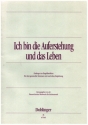 Ich bin die Auferstehung und das Leben Gesnge zur Begrbnisfeier fr 3 gem Stimmen (SAB) mit und ohne Begleitung