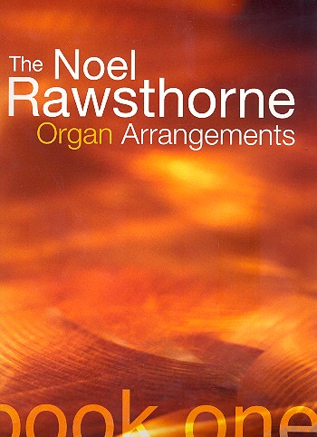 The Noel Rawsthorne Organ Arrangements vol.1