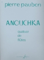 Anouchka  pour 4 flutes partition et parties