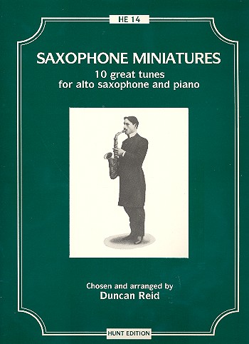 Saxophone miniatures 10 great tunes for alto saxophone and piano