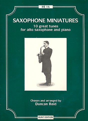 Saxophone miniatures 10 great tunes for alto saxophone and piano