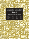 The organist's collection vol.6 Music from across the centuries for manuals and pedals