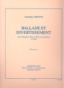 Ballade et divertissement pour saxophone alto ou tenor (soprano) et piano