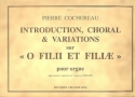 Introduction, Choral et Variations sur 'O Filii et Filiae' pour orgue