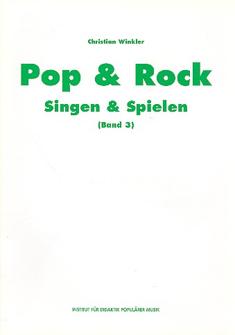Pop und Rock Band 3 Singen und Spielen Materialien fr den Musikunterricht in den Klassen 5-10