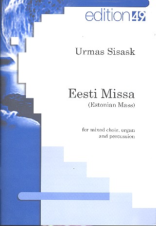 Eesti missa op.36 for mixed chorus, organ and percussion,  score (lat) Estonian mass