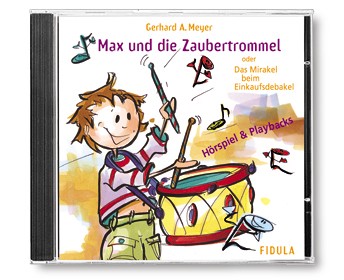 Max und die Zaubertrommel CD Hrspiel und Playbacks