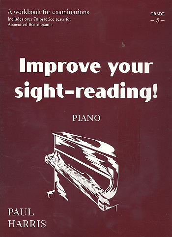 Improve your sight-reading for piano (grade 5) a workbook for examinations