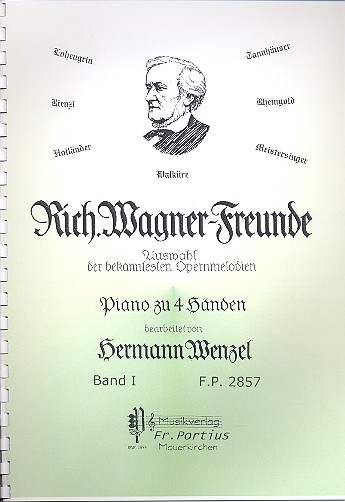 Richard-Wagner-Freunde Band 1 Auswahl der bekanntesten Opernmelodien fr Klavier zu 4 Hnden