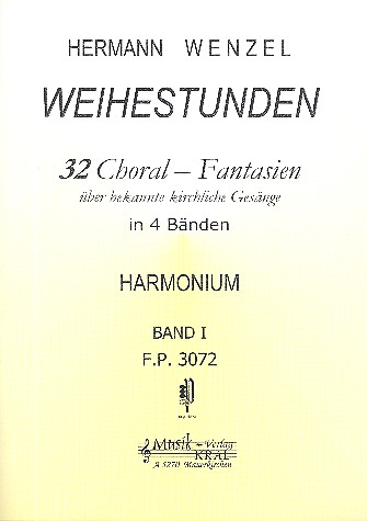 Weihestunden Band 1 (Nr.1-8) 32 Choral-Fantasien ber bekannte kirchliche Gesnge fr Harmonium