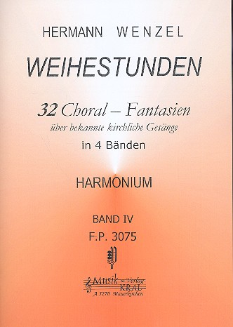 Weihestunden Band 4 (Nr.25-32) 32 Choral-Fantasien ber bekannte kirchliche Gesnge fr Harmonium