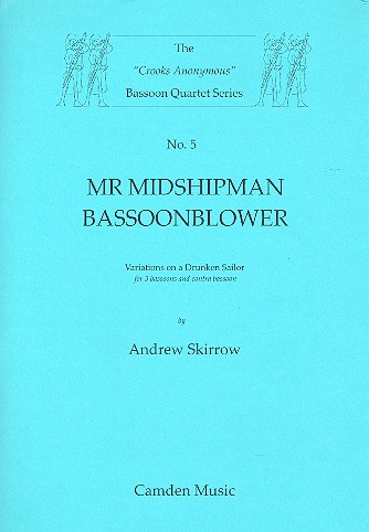 Mr. Midshipman Bassoonblower for 4 bassonns score and parts