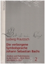 Die verborgene Symbolsprache Johann Sebastian Bachs Band 2 Zeichen und Psalmhinweise in BWV199