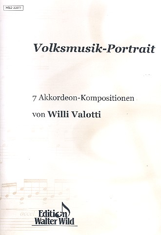 Volksmusik-Portrait Willi Valotti fr Akkordeon solo oder Duo Partitur und Stimme