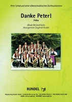 Danke Peter: fr Blasorchester Rundel, Siegfried, Bearb. Polka