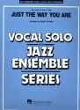 Just the way you are: for voice and jazz ensemble