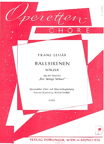 Ballsirenen-Walzer aus der Operette Die lustige Witwe fr gem Chor und Klavier Klavierstimme