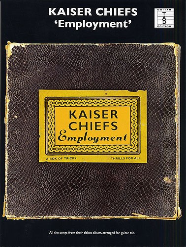 Kaiser Chiefs: Employment for voice/guitar/tab Songbook