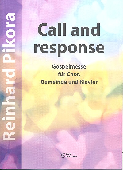 Call and response  fr gem Chor, Gemeinde und Klavier