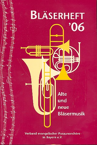 Blserheft '06 fr Posaunenchor Partitur und Stimmen