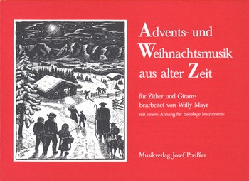 Advents- und Weihnachtslieder aus alter Zeit fr Zither und Gitarre