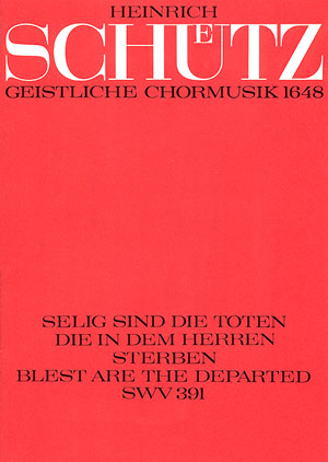 Selig sind die Toten die in dem Herren sterben SWV391 fr Chor (SSATTB) und Orgel ad lib Partitur