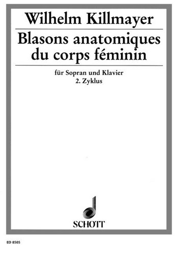 Blasons anatomique du corps féminin 7 Lieder für Sopran und Klavier (2. Zylkus, fr)