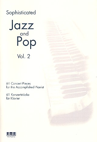 Sophisticated Jazz and Pop vol.2: 61 Konzertstcke fr Klavier