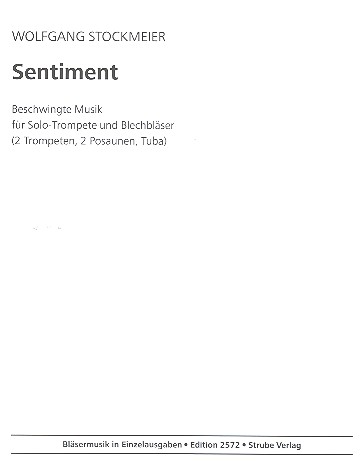 Sentiment Beschwingte Musik fr Trompete solo, 2 Trompeten, 2 Posaunen und Tuba, Spielpartitur und Solostimme