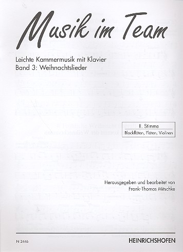 Musik im Team Band 3 - Weihnachtslieder fr 2 Melodieinstr., Bassinstr. und Klavier 2. Stimme (Blockflten, Flten, Violinen)