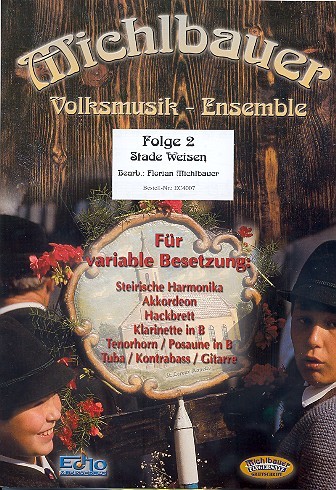 Michlbauer Volksmusik-Ensemble Band 2 Stade Weisen fr variable Besetzung