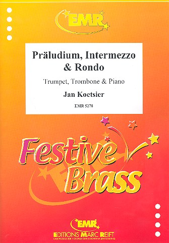 Prludium, Intermezzo und Rondo fr Trompete und Posaune und Klavier
