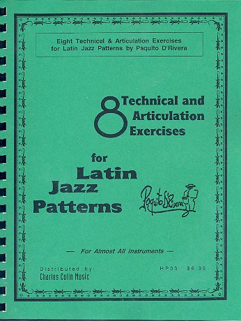 8 Technical and Articulation Exercises for Latin Jazz Patterns for almost all instruments