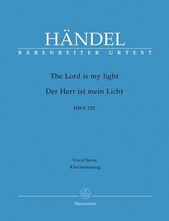 The Lord is my Light HWV255 fr Soli, gem Chor und Orchester Klavierauszug (en/dt)