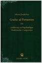 Gradus ad Parnassum oder Anfhrung zur regelmigen Musikalischen Composition
