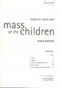 Mass of the Children for soli (S, Bar), children's chorus, mixed chorus and orchestra Children's choir part